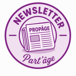 Part’âge #1 : la première newsletter de Propâge